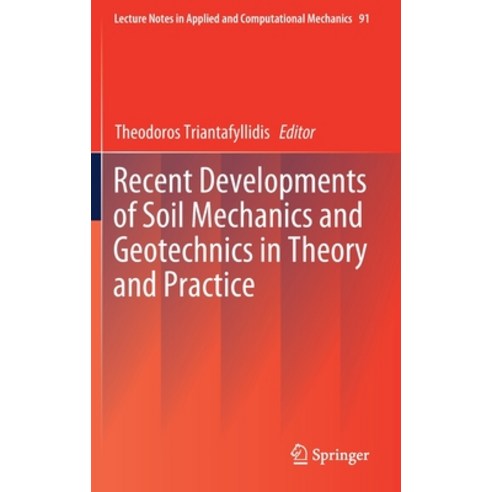 (영문도서) Recent Developments of Soil Mechanics and Geotechnics in Theory and Practice Hardcover, Springer, English, 9783030285159