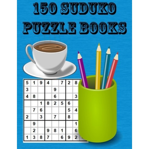 150 suduko puzzle books: Easy Medium Hard Sudoku Puzzle Book with Answers Enjoy! Paperback, Independently Published