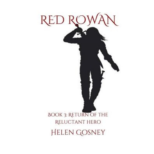 (영문도서) Red Rowan: Book 3: Return of the Reluctant Hero Paperback, Independently Published, English, 9781723765124