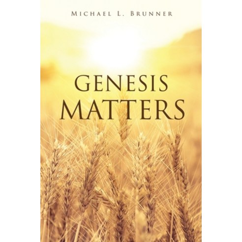 (영문도서) Genesis Matters Paperback, Xulon Press, English, 9781662866173