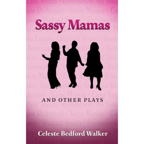 (영문도서) Sassy Mamas and Other Plays Paperback, Texas A&M University Press, English, 9781648431210