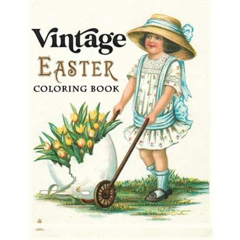 Vintage Easter coloring book: A Grayscale coloring book Featuring 50+ Retro & old time Easter Design... Paperback, Independently Published, English, 9798708883094