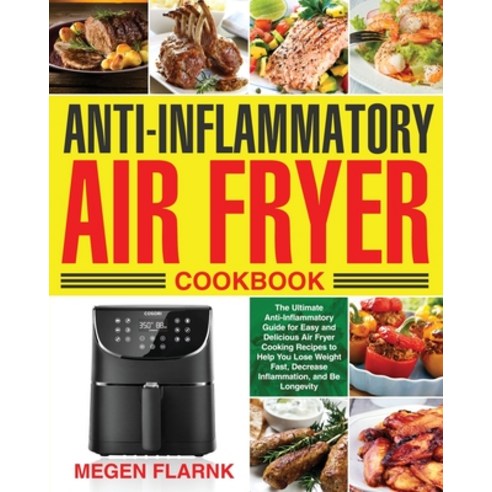 Anti-Inflammatory Air Fryer Cookbook Paperback, Bluce Jone, English, 9781953702425