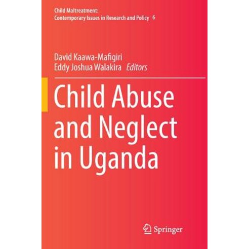 (영문도서) Child Abuse and Neglect in Uganda Paperback, Springer, English, 9783319839646