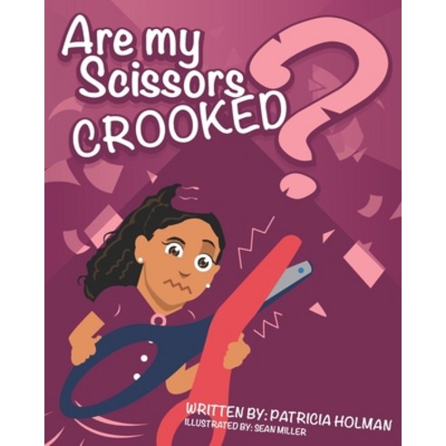 Are My Scissors Crooked? Paperback, ISBN Services