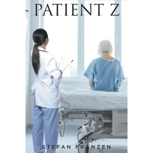 (영문도서) Patient Z Paperback, Fulton Books, English, 9781649520333