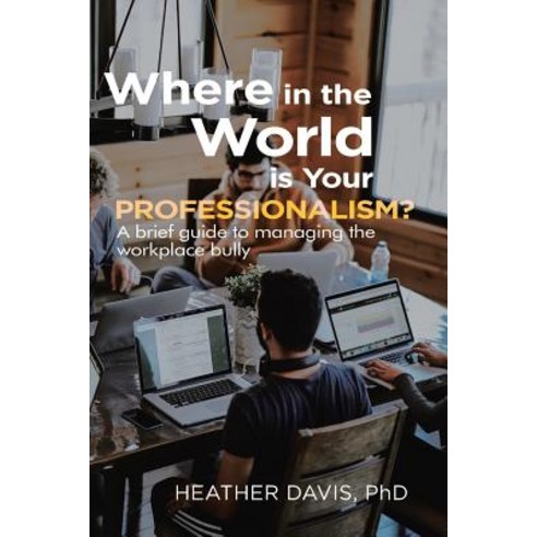 (영문도서) Where in the World is Your Professionalism? Paperback, Page Publishing, Inc., English, 9781642986259
