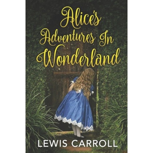 Alice''s Adventures in Wonderland Paperback, Independently Published, English, 9798735706304