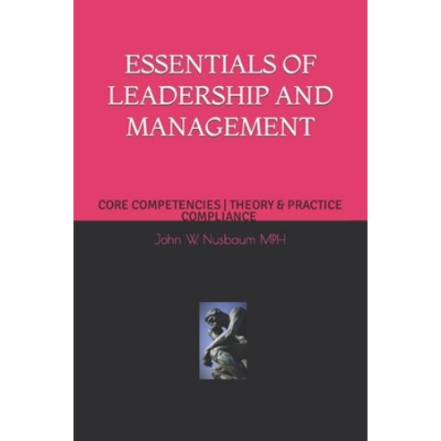 (영문도서) Essenials of Leadership and Management: Core Competencies - Theory & Practice - Compliance Paperback, Independently Published, English, 9798485393335