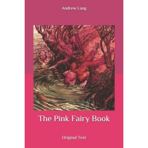 The Pink Fairy Book: Original Text Paperback, Independently Published