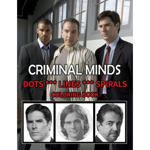 CRIMINAL MINDS Dots Line Spirals Coloring Book: TV Series Spiroglyphics Coloring Books For Adults - ... Paperback, Independently Published, English, 9798735169918