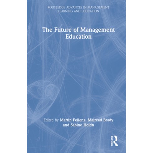 (영문도서) The Future of Management Education Hardcover, Routledge, English, 9780367559724