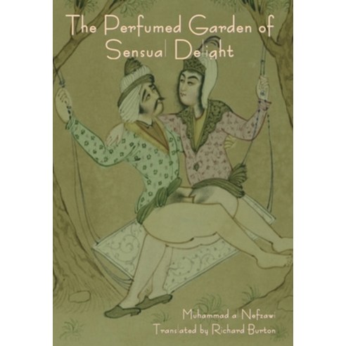 (영문도서) The Perfumed Garden of Sensual Delight Hardcover, Indoeuropeanpublishing.com, English, 9798889421108
