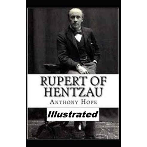 Rupert of Hentzau Illustrated Paperback, Independently Published
