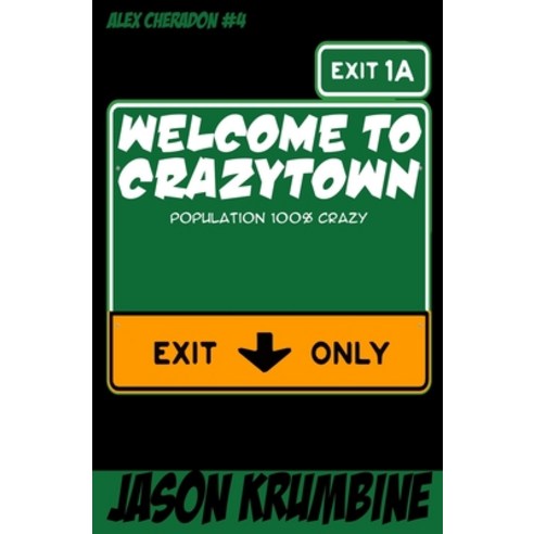 Welcome to Crazytown Paperback, Independently Published, English, 9798712001163