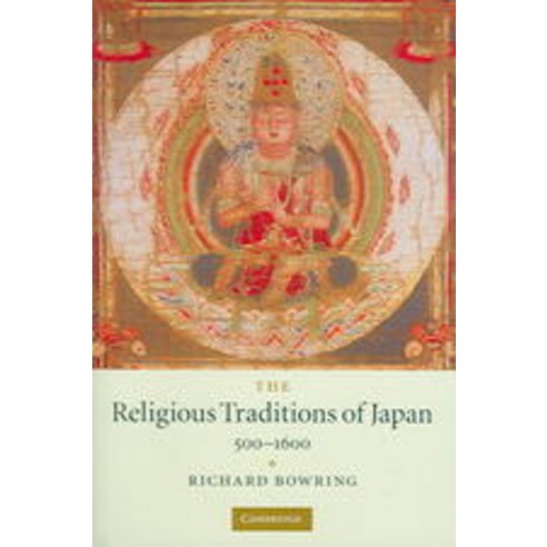 The Religious Traditions of Japan 500-1600, Cambridge University Press
