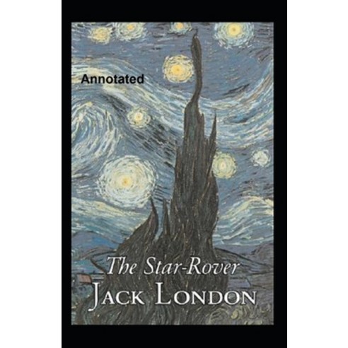 The Star Rover Annotated Paperback, Independently Published, English, 9798707429422
