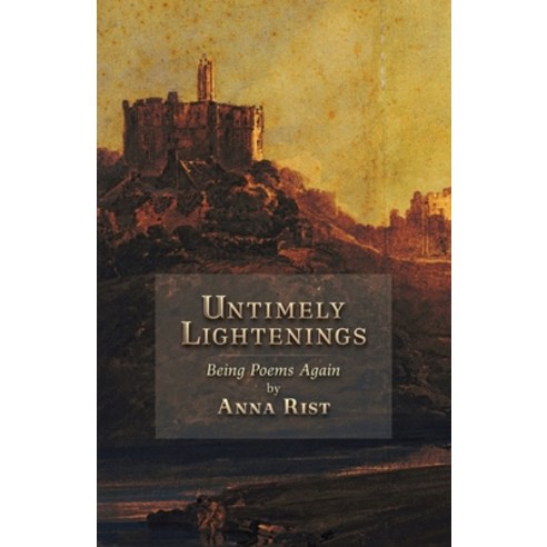 (영문도서) Untimely Lightenings: Being Poems Again Paperback, Angelico Press, English, 9781621389101