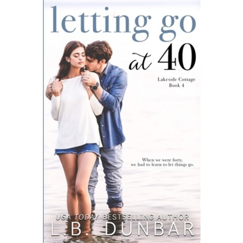 (영문도서) Letting Go at 40 Paperback, L.B. Dunbar Writes, Ltd., English, 9781956337129