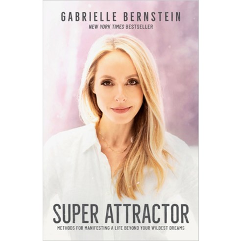 (영문도서) Super Attractor: Methods for Manifesting a Life Beyond Your Wildest Dreams Paperback, Hay House, English, 9781401957193