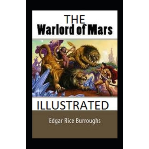 The Warlord of Mars Annotated Paperback, Independently Published, English, 9798745055140