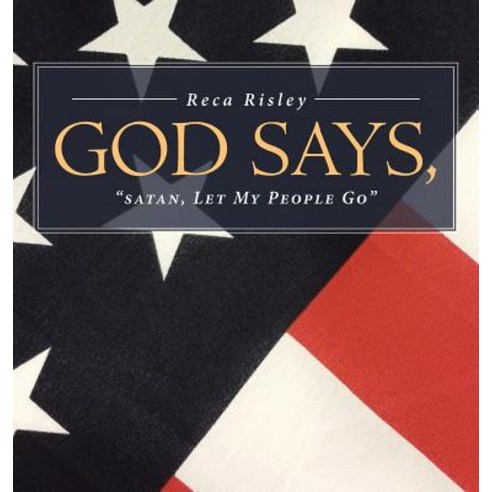 (영문도서) God Says ''satan Let My People Go.'' Hardcover, Christian Faith, English, 9781641400855
