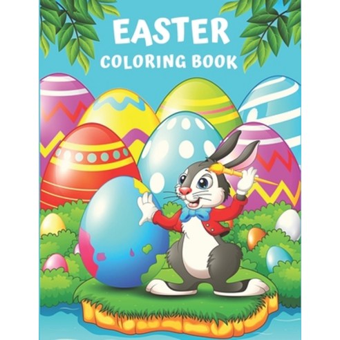 Easter Coloring Book: A Fun Activity Big Easter Coloring Book for Kids & Toddlers Preschool Featuri... Paperback, Independently Published, English, 9798743314218