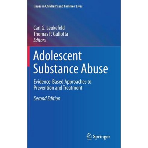 (영문도서) Adolescent Substance Abuse: Evidence-Based Approaches to Prevention and Treatment Hardcover, Springer, English, 9783319906102