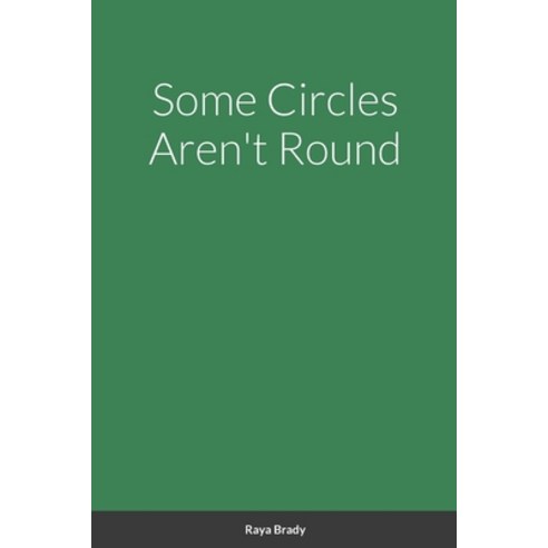 (영문도서) Some Circles Aren''t Round Paperback, Lulu.com, English, 9781312022102