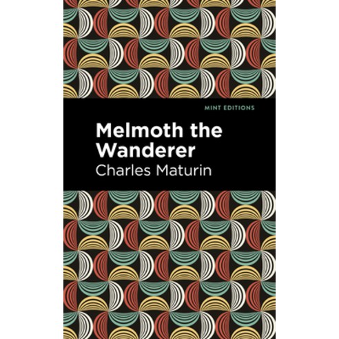 (영문도서) Melmoth the Wanderer Paperback, Mint Editions, English, 9781513282824