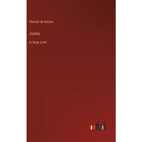 (영문도서) Juana: in large print Hardcover, Outlook Verlag, English, 9783368401856
