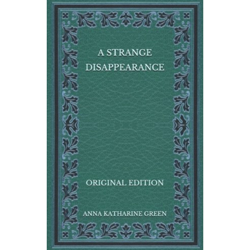 A Strange Disappearance - Original Edition Paperback, Independently Published, English, 9798573897226