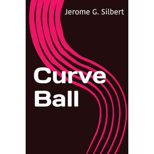Curve Ball Paperback, Jerome Silbert