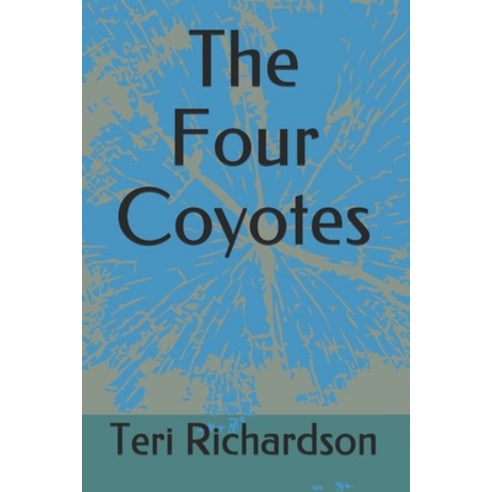 The Four Coyotes Paperback, Independently Published, English, 9798642332658