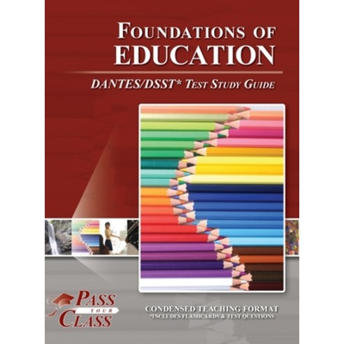 (영문도서) Foundations of Education DANTES / DSST Test Study Guide Hardcover, Breely Crush Publishing, English, 9798890061072