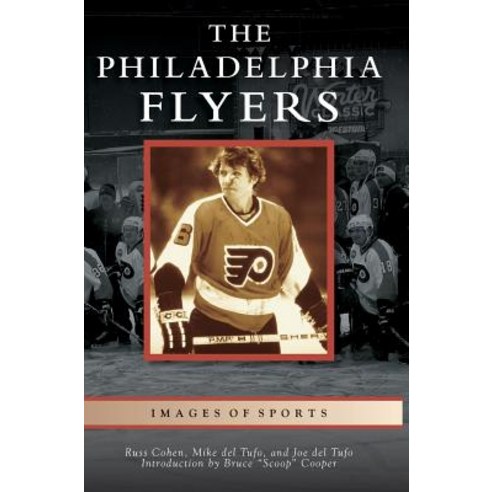 (영문도서) Philadelphia Flyers Hardcover, Arcadia Publishing Library ..., English, 9781531671884