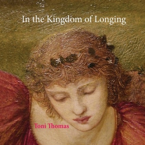(영문도서) In the Kingdom of Longing Paperback, Annalese Press, English, 9781916362031