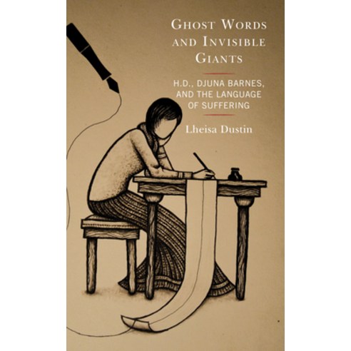 (영문도서) Ghost Words and Invisible Giants: H.D. Djuna Barnes and the Language of Suffering Hardcover, Fairleigh Dickinson Univers..., English, 9781683932307
