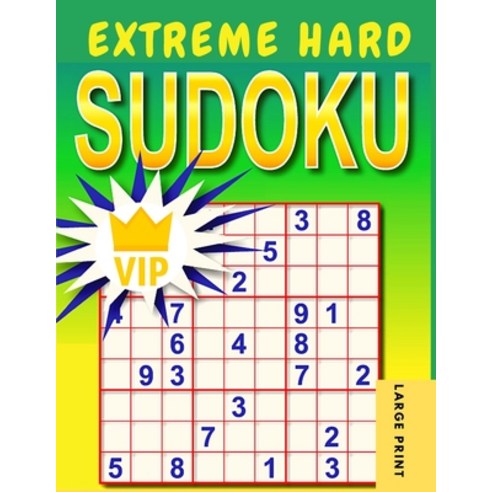 (영문도서) Extreme Hard Sudoku: Very Hard to Extreme Hard Sudoku Puzzles with Solutions Paperback, Intell World Publishers