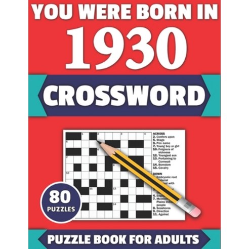 You Were Born In 1930: Crossword: Enjoy Your Holiday And Travel Time With Large Print 80 Crossword P... Paperback, Independently Published, English, 9798716862623