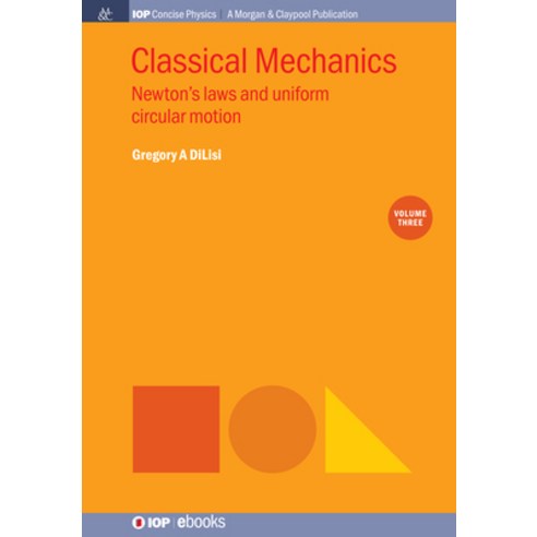 (영문도서) Classical Mechanics Volume 3: Newton''s Laws and Uniform Circular Motion Hardcover, Iop Concise Physics