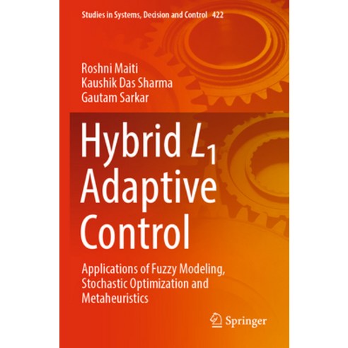(영문도서) Hybrid L1 Adaptive Control: Applications of Fuzzy Modeling Stochastic Optimization and Metah... Paperback, Springer, English, 9783030971045
