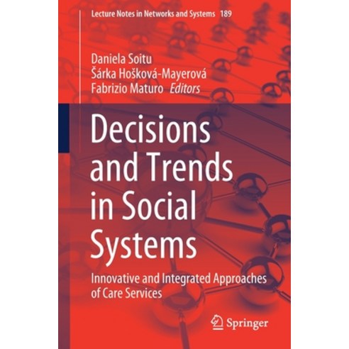 (영문도서) Decisions and Trends in Social Systems: Innovative and Integrated Approaches of Care Services Paperback, Springer, English, 9783030690939