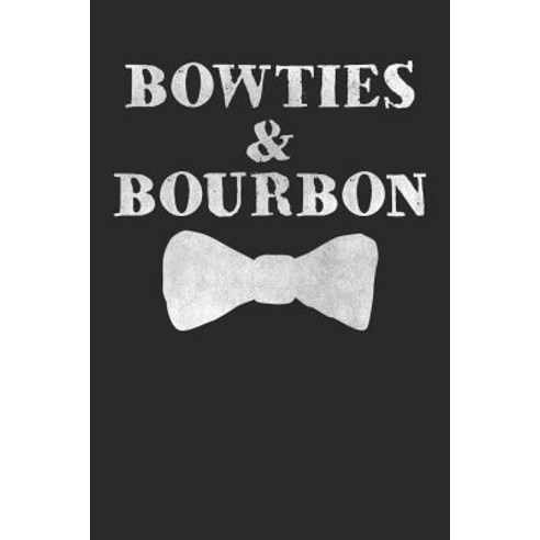 (영문도서) Bowties & Bourbon Paperback, Independently Published, English, 9781090197306