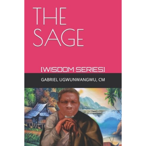 (영문도서) The Sage: [Wisdom Series] Paperback, Independently Published, English, 9789789972678