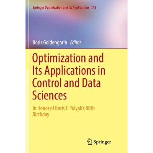 Optimization and Its Applications in Control and Data Sciences: In Honor of Boris T. Polyak''s 80th B... Paperback, Springer