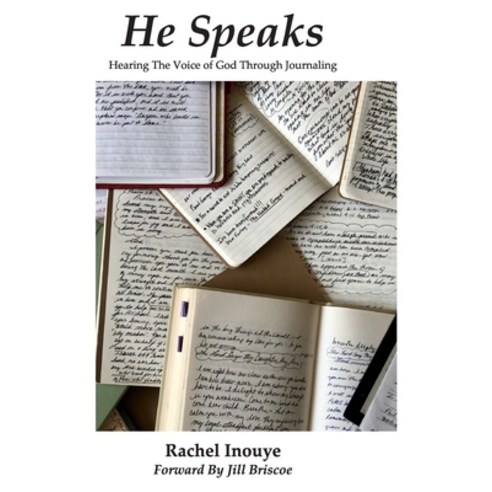 He Speaks: Hearing The Voice of God Through Journaling Paperback, Independently Published