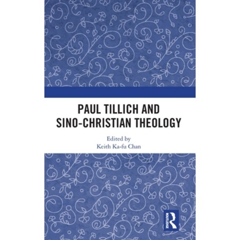 (영문도서) Paul Tillich and Sino-Christian Theology Hardcover, Routledge, English, 9781032520803