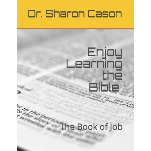 Enjoy learning the Bible: The Book of Job Paperback, Independently Published, English, 9798621844240