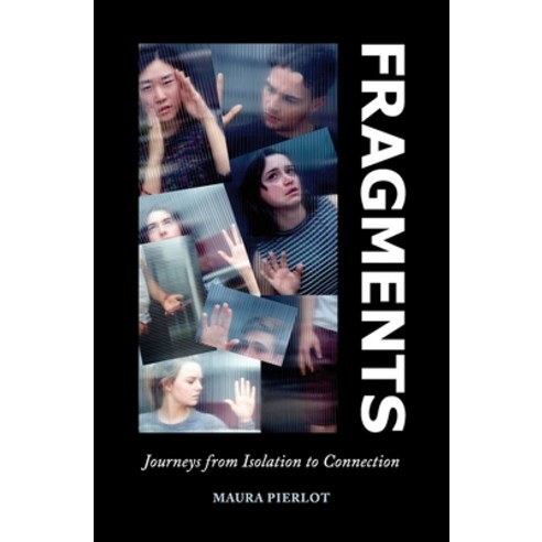 (영문도서) Fragments: Journeys from Isolation to Connection Paperback, Big Ideas Press, English, 9780645099805
